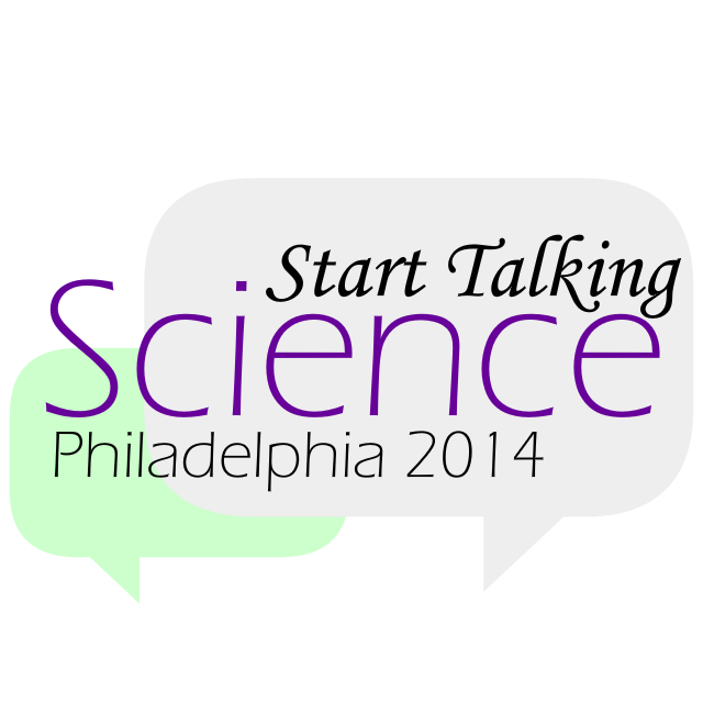 Start Talking Science Philadelphia 2014